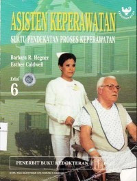 Image of ASISTEN KEPERAWATAN SUATU PENDEKATAN PROSES KEPERAWATAN