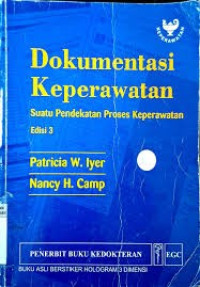 Image of DOKUMENTASI KEPERAWATAN SUATU PENDEKATAN PROSES KEPERAWATAN