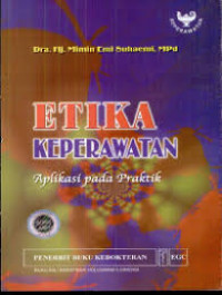 Image of ETIKA KEPERAWATAN Aplikasi Pada Praktik