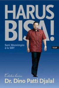 Image of HARUS BISA! SENI MEMIMPIN ALA SBY