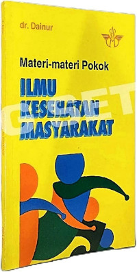 Image of MATERI-MATERI POKOK ILMU KESEHATAN MASYARAKAT