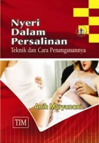 Image of NYERI DALAM PERSALINAN TEKNIK DAN CARA PENAGANANNYA