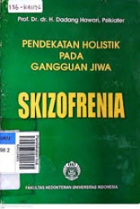 Image of PENDEKATAN HOLISTIK PADA GANGGUAN JIWA SKIZOFRENIA
