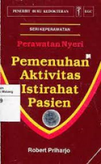 Image of PERAWATAN NYERI PEMENUHAN AKTIFITAS ISTIRAHAT PASIEN