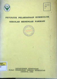 Image of PETUNJUK PELAKSANAAN KURIKULUM, SEKOLAH MENENGAH FARMASI