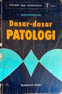 Image of SERI KEPERAWATAN  DASAR-DASAR PATOLOGI