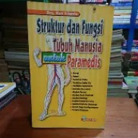 Image of STRUKTUR DAN FUNGSI TUBUH MANUSIA UNTUK PARAMEDIS